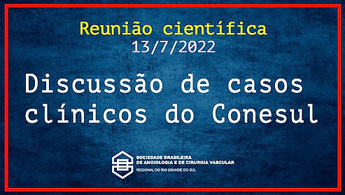 DISCUSSÕES DE CASOS CLÍNICOS DO CONESUL - 130722